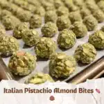Italian Pistachio Almond Bites 3 italian pistachio almond bites 2025 11 08 192432 150x150 1